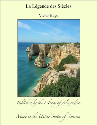 La Légende des Siècles (English Edition) La Légende des Siècles (English Edition)