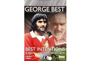 George Best Includes Best Intentions + Bests last ever interview alongside Rodney Marsh