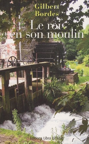 couverture de : Le roi en son moulin