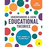 Understanding and Using Educational Theories