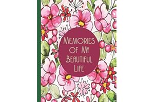 Memories of My Beautiful Life : Photo and Description Album for Alzheimers and Dementia Sufferers.: Large 8.5" X 11" Scrapbook to place Photos and add ... help loved ones remember their precious life.