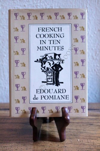 Download French Cooking in Ten Minutes: Or Adapting to the Rhythm of Modern Life Download French Cooking in Ten Minutes: Or Adapting to the Rhythm of Modern Life