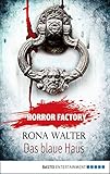 Bücher Neuerscheinungen 2022 - Horror Factory - Das blaue Haus von Rona Walter
