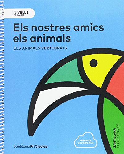 Nivell i pri els nostres amics els animals els animals vertebrats
