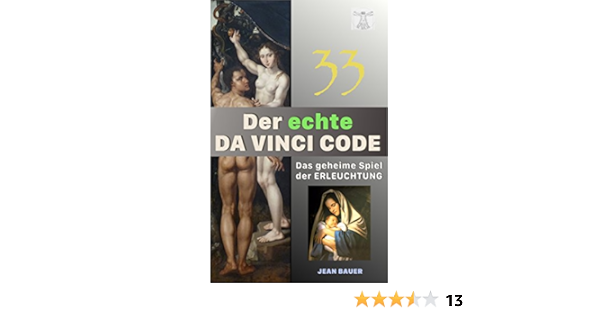 Der Echte Da Vinci Code Das Geheime Spiel Der Erleuchtung Ebook Bauer Jean Amazon De Kindle Shop