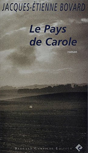 Le Pays de Carole de Jacques-Étienne Bovard