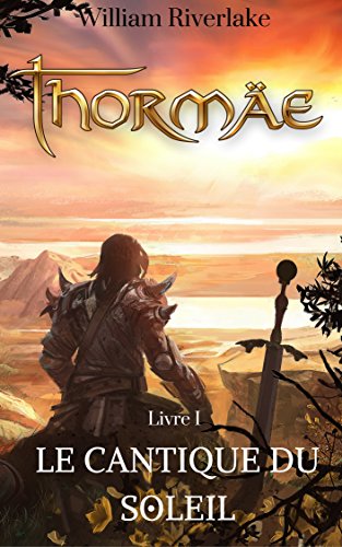Thormäe: Le Cantique du Soleil (Cycle Thormäe t. 1) en ligne