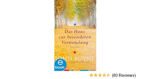 Das Haus Zur Besonderen Verwendung Ebook John Boyne Fritz