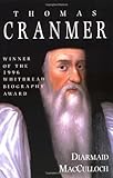 Thomas Cranmer: A Life