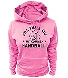  Artdiktat Damen Hoodie - Du, Du und Du - Mitkommen - Handball - Funshirt Humor Fun Spaß Kult Spruch Sport Größe L, Rosa