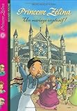Princesse Zélina, Tome 8 : Un mariage explosif !