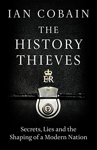Book's Cover ofThe History Thieves Secrets Lies and the Shaping of a Modern Nation