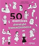 50 exercices d'analyse transactionnelle