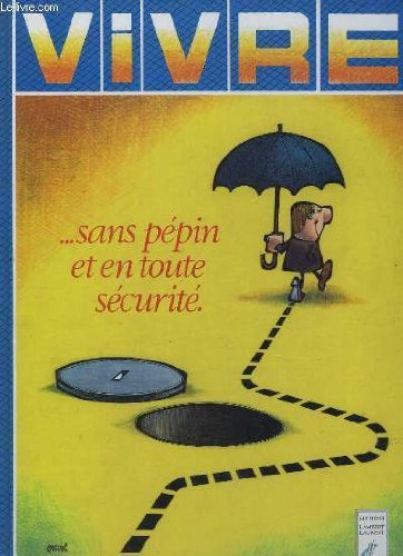 couverture de : Vivre sans p&eacute;pin et en toute s&eacute;curit&eacute;
