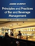 Image de Principles and Practices of Bar and Beverage Management: The Drinks Handbook