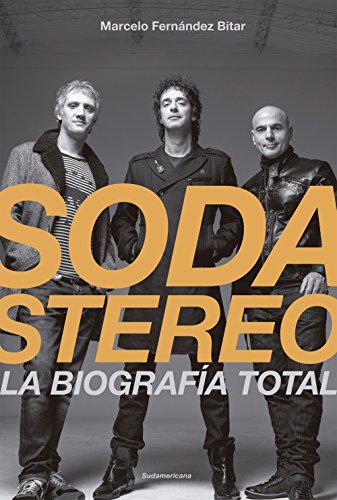 Download Soda Stereo: La biografía total Download Soda Stereo: La biografía total