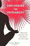  Unplugging the Patriarchy