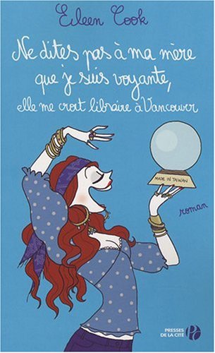 couverture de : Ne dites pas &agrave; ma m&egrave;re que je suis voyante, elle me croit...