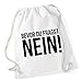 Produktbild Certified Freak Bevor Du Fragst - Nein Gymsack White