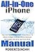 Produktbild All-in-One iPhone Manual: Your New Unlimited User Guide - Learn How to Use iPhone in Simple words plus iPhone Camera for Photography with step by step Proven Work