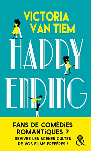 Happy ending : pour les fans de comédies romantiques (&H) en ligne Happy ending : pour les fans de comédies romantiques (&H) en ligne