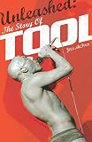 Image de Unleashed: The Story of TOOL