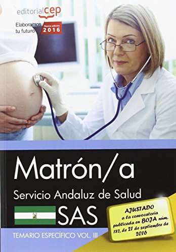 Matrón/a. Servicio Andaluz de Salud (SAS). Temario específico. Vol.III