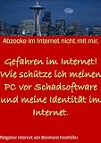 Image de Gefahren im Internet! - Wie schütze ich meinen PC vor Schadsoftware und meine Identität