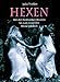 Hexen: Von den heidnischen Wurzeln bis zum modernen Wicca-Glauben by 