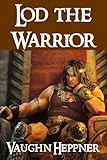Image de Lod the Warrior (Lost Civilizations Book 6) (English Edition)
