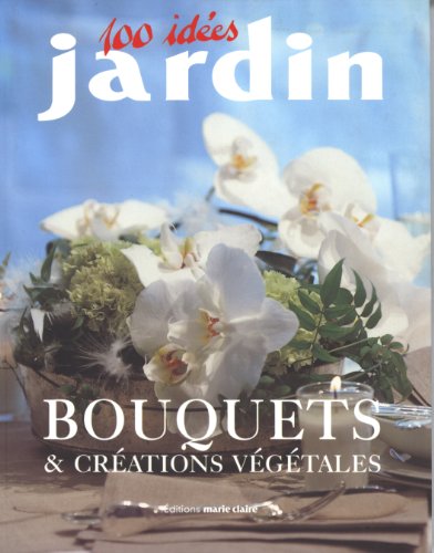 Bouquets et créations végétales