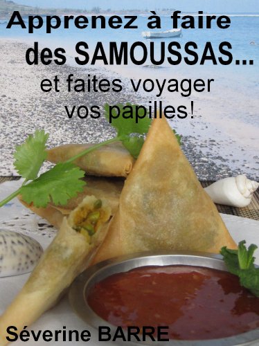Download Apprenez à faire des samoussas... et faites voyager vos papilles! Download Apprenez à faire des samoussas... et faites voyager vos papilles!