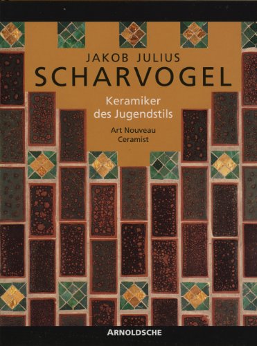 Download Jakob Julius Scharvogel, Keramiker des Jugendstils: Art Nouveau Ceramist Download Jakob Julius Scharvogel, Keramiker des Jugendstils: Art Nouveau Ceramist