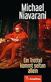 Michael Niavarani 'Ein Trottel kommt selten allein'