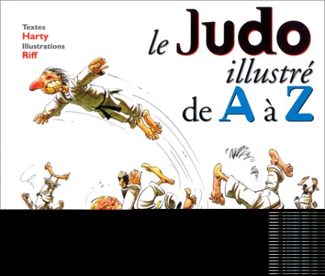 couverture de : Le Judo illustr&eacute; de A &agrave; Z