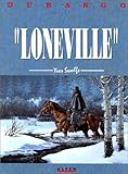 Durango, tome 7 : Loneville by 