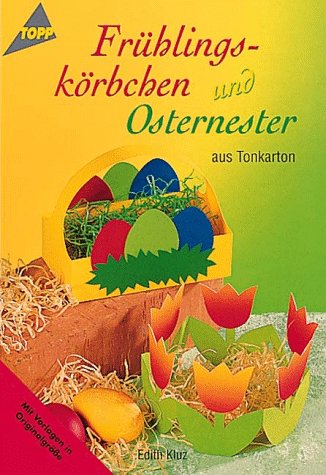 Frühlingskörbchen und Osternester aus Tonkarton