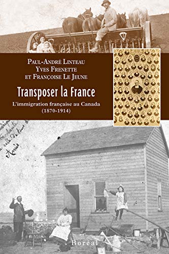 Download Transposer la France - L'immigration française au Canada (1870-1914) Download Transposer la France - L'immigration française au Canada (1870-1914)