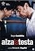 Alza La Testa
