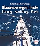 Image de Blauwassersegeln heute: Planung - Ausrüstung - Praxis