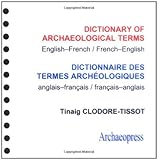 Dictionary of Archaeological Terms: English-French / French/English by Tinaig Clodore-Tissot (15-Sep-2009) Paperback