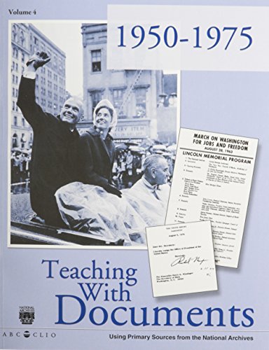 Teaching With Documents: 1950-1975, Article Compilations: 4 (Teaching With Documents: Article Compilations)