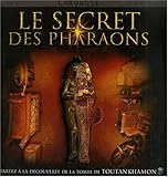 Le secret des Pharaons