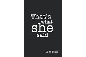 The Office That’s What She Said Journal Blank Page Notebook Michael Scott Quote: Famous Michael Scott Steve Carell Quote of The Office TV NBC Television Show for Fans and Super Fans