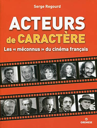 Télécharger Acteurs de caractère : Les méconnus du cinéma français Livre PDF Gratuit