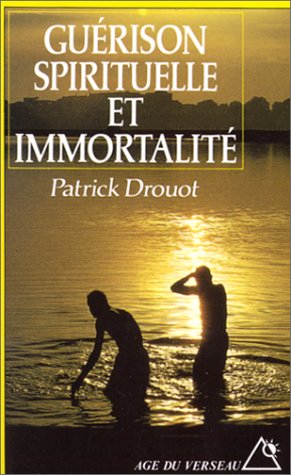 Guérison spirituelle et immortalité gratuit