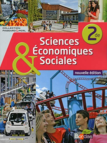 Télécharger Sciences économiques et sociales 2de * Coll. Passard & Perl Francais PDF