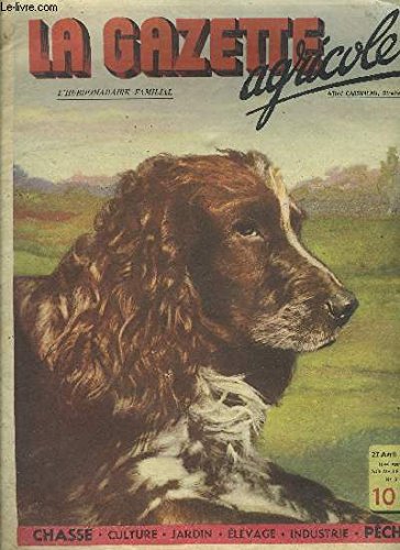 LA GAZETTE AGRICOLE N°21 AVRIL 1946 Pensons aux fourrages annuels pour alimenter le bétail par N.Pineau - le problème de l'alimentation par Louis Serre - comment fait on des canetons par D.S. - la coccidiose aviaire par Guy Pichon etc. francais LA GAZETTE AGRICOLE N°21 AVRIL 1946 Pensons aux fourrages annuels pour alimenter le bétail par N.Pineau - le problème de l'alimentation par Louis Serre - comment fait on des canetons par D.S. - la coccidiose aviaire par Guy Pichon etc. francais