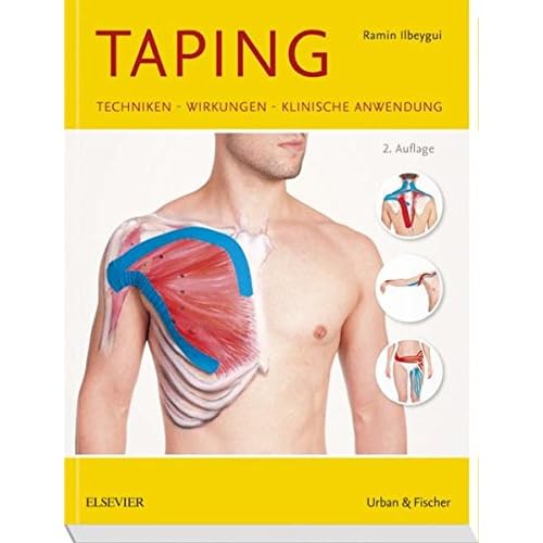 Taping: Techniken - Wirkungen - Klinische Anwendung