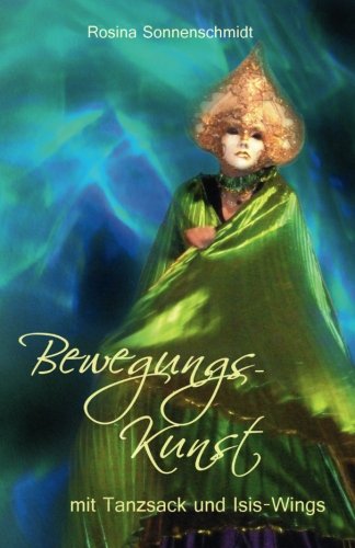 Preisvergleich Produktbild Bewegungskunst mit Tanzsack und Isis-Wings